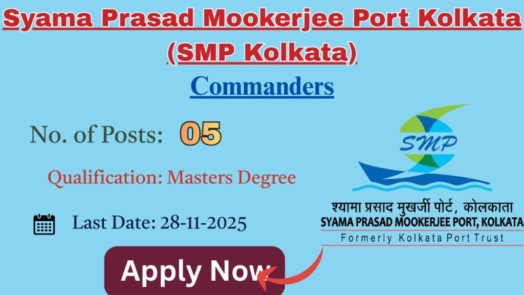 SMP Kolkata Commander Recruitment 2025